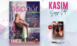 Nisanur dergisi kasım sayısı "Korumak ve Korunmak" dosyasıyla çıktı