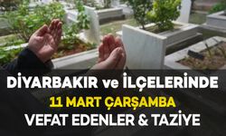 Diyarbakır'da 11 Mart Çarşamba Vefat Edenler ve Taziye Bilgileri