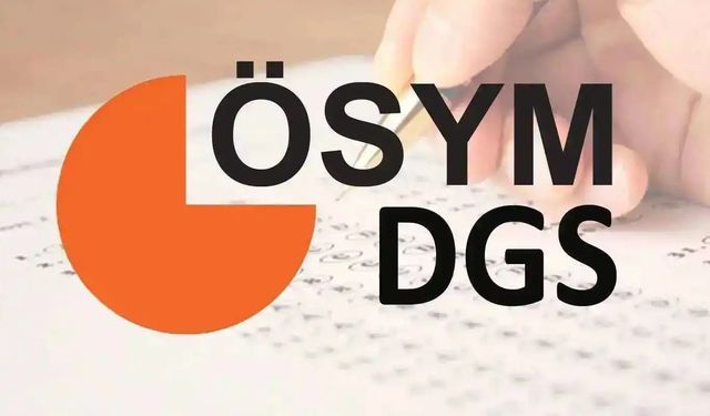 DGS sonuçları açıklanıyor